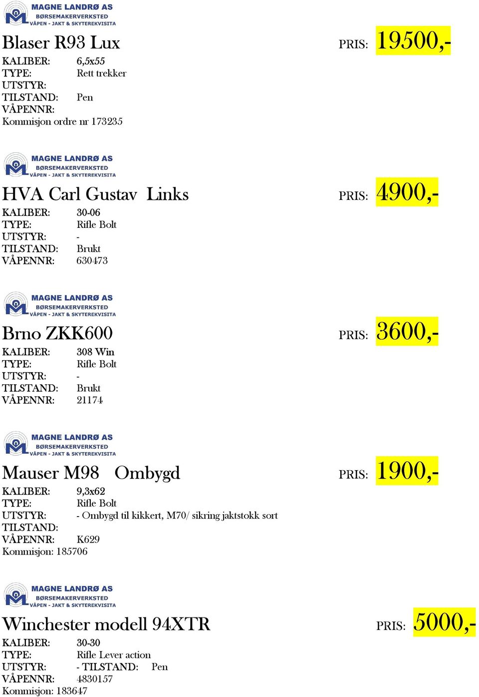 VÅPENNR: 21174 Mauser M98 Ombygd PRIS: 1900,- KALIBER: 9,3x62 Ombygd til kikkert, M70/ sikring jaktstokk sort TILSTAND: