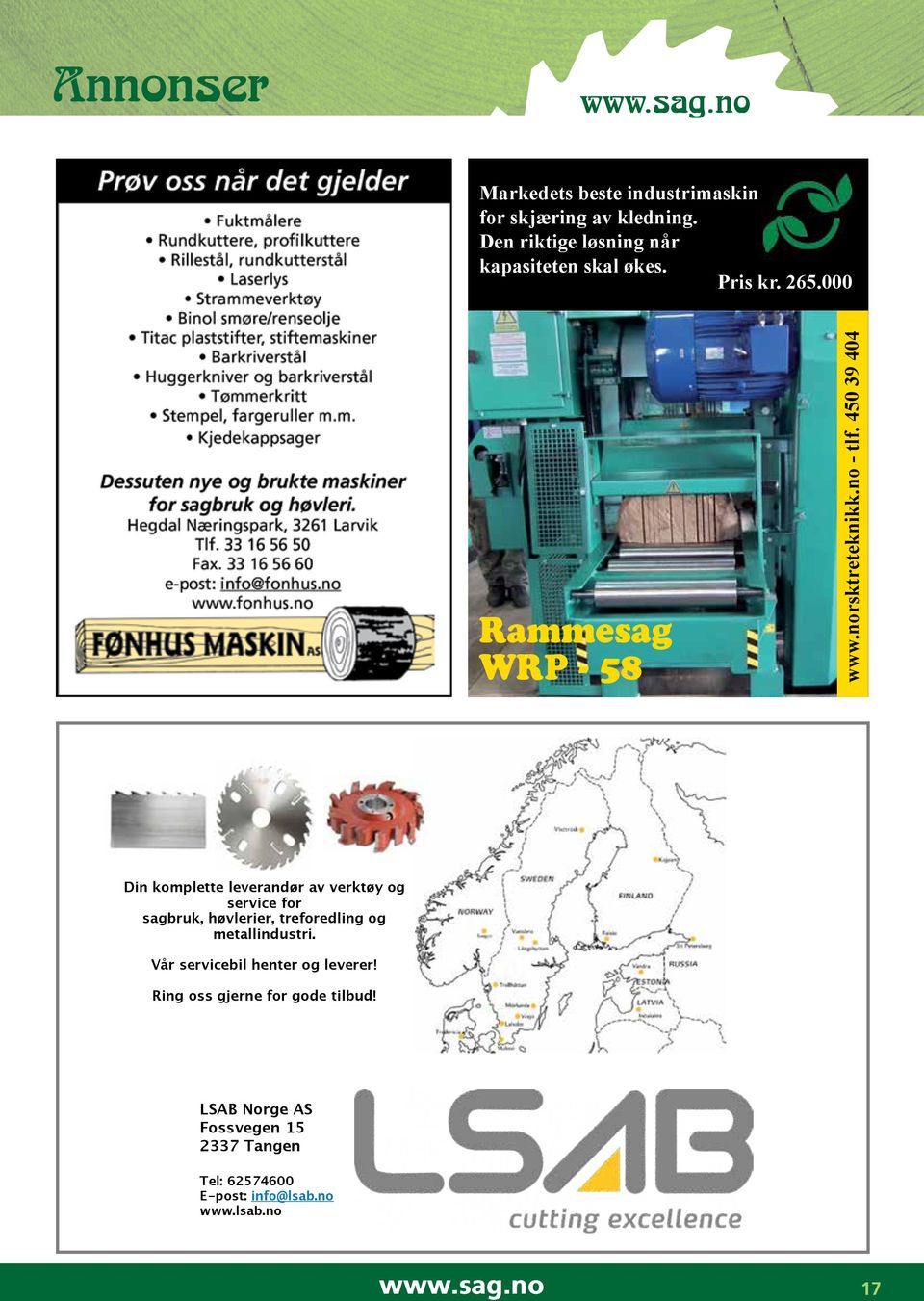 450 39 404 Din komplette leverandør av verktøy og service for sagbruk, høvlerier, treforedling og