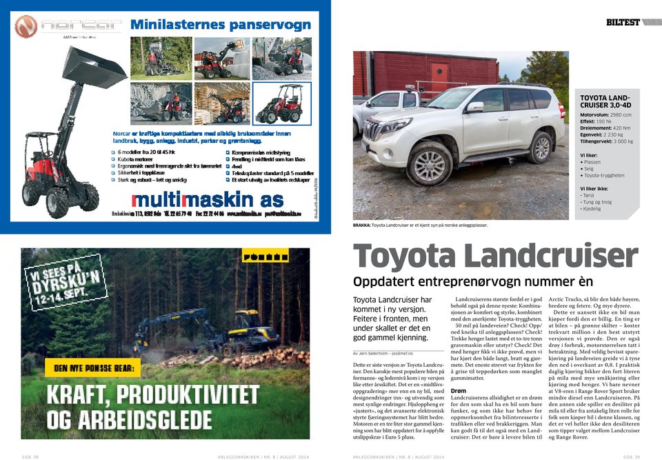 Feitere i fronten, men under skallet er det en god gammel kjenning. Av Jørn Søderholm jos@mef.no Dette er siste versjon av Toyota Landcruiser.