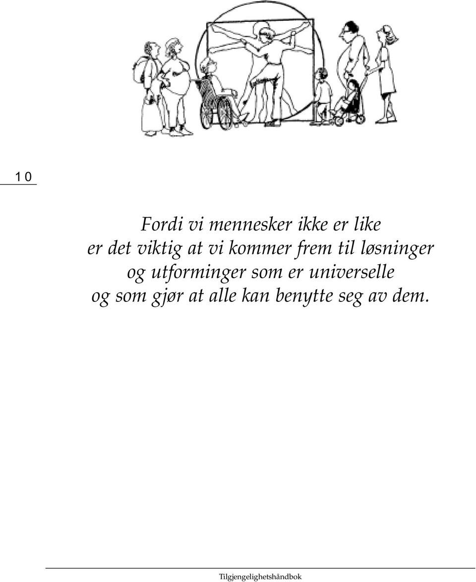 løsninger og utforminger som er