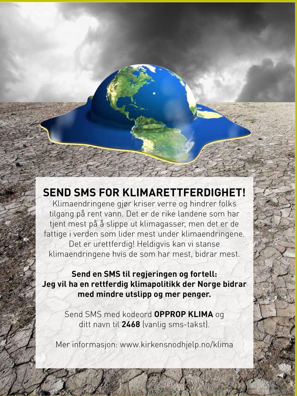 Heldigvis kan vi stanse klimaendringene hvis de som har mest, bidrar mest.