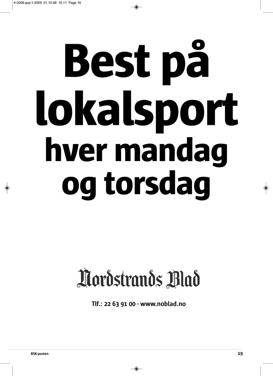 hver mandag og torsdag Tlf.