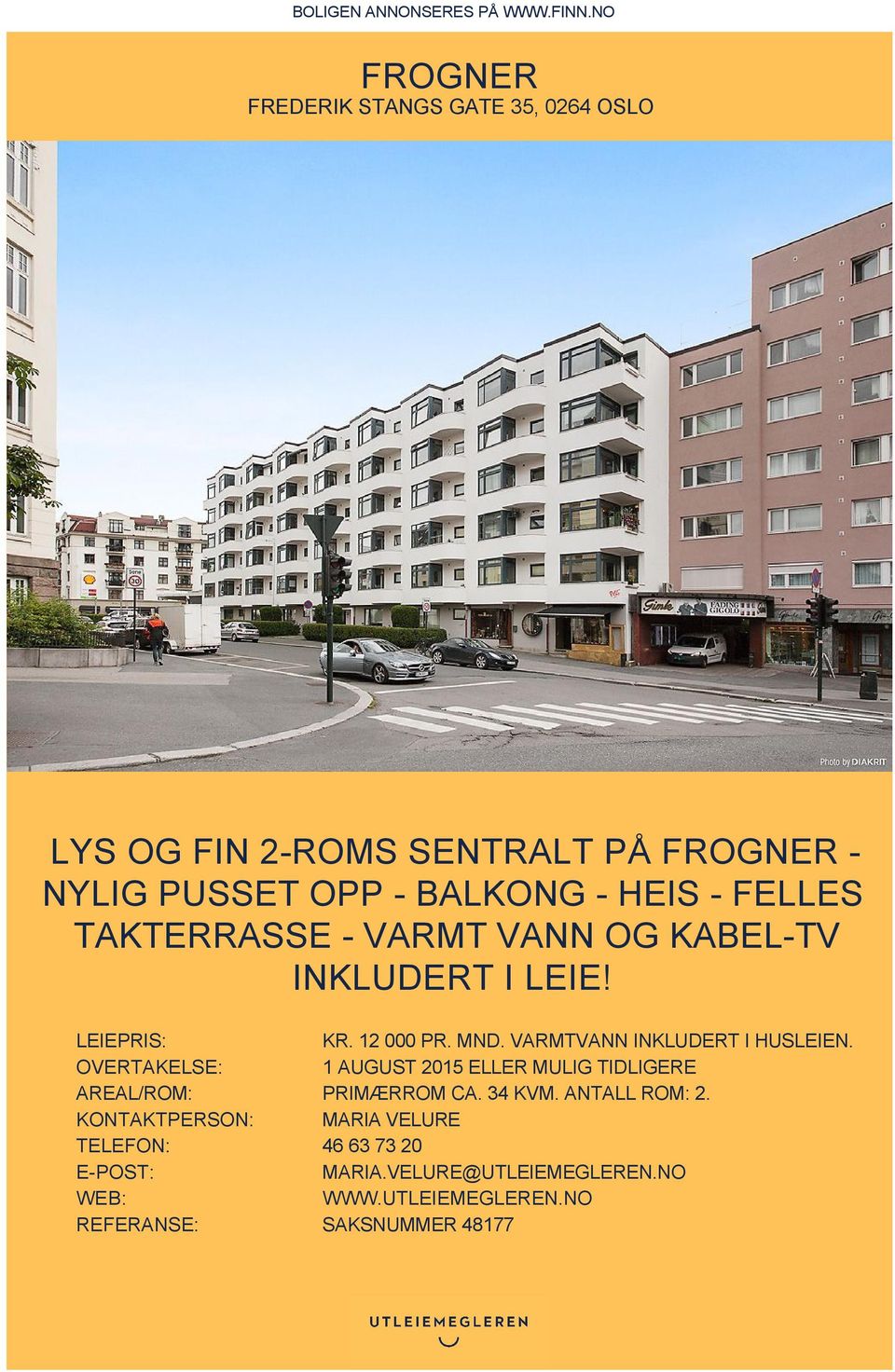 TAKTERRASSE - VARMT VANN OG KABEL-TV INKLUDERT I LEIE! LEIEPRIS: KR. 12 000 PR. MND. VARMTVANN INKLUDERT I HUSLEIEN.