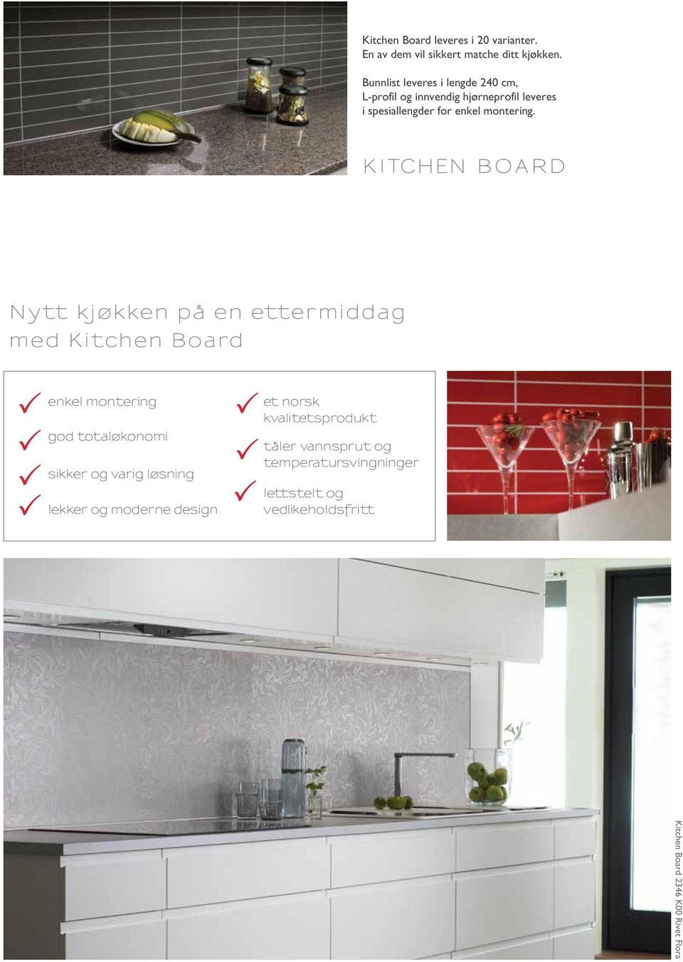 KITCHEN BOARD Nytt kjøkken på en ettermiddag med Kitchen Board enkel montering god totaløkonomi sikker og varig