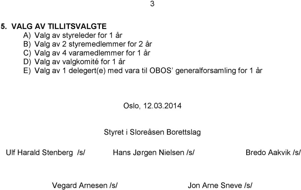 vara til OBOS generalforsamling for 1 år Oslo, 12.03.