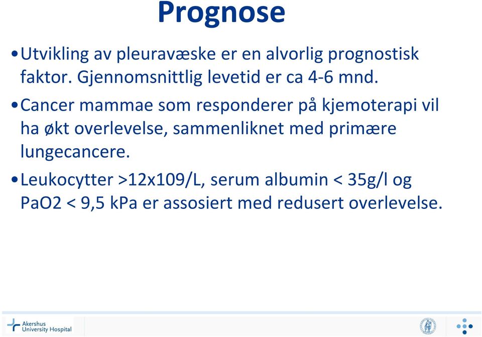 Cancer mammae som responderer på kjemoterapi vil ha økt overlevelse,