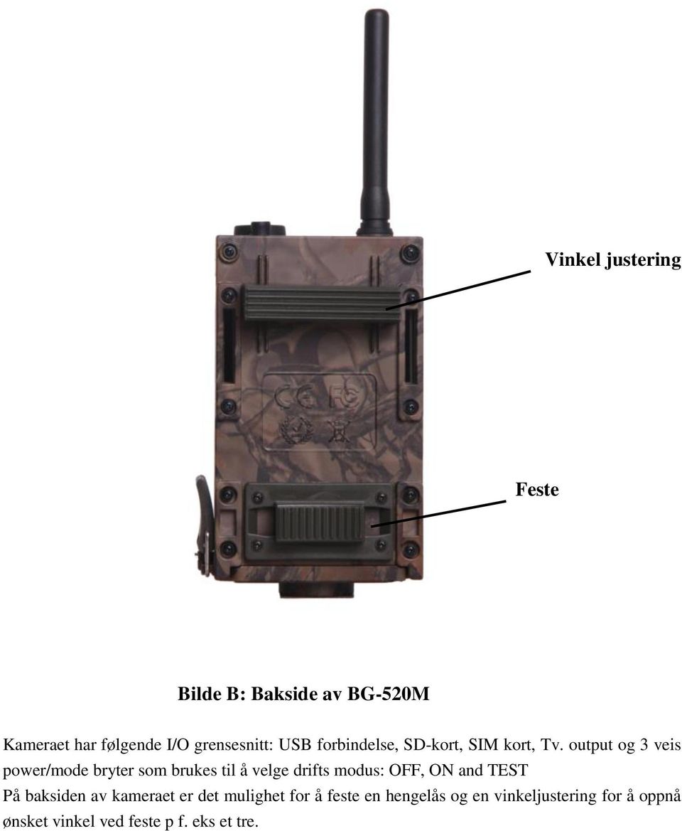 output og 3 veis power/mode bryter som brukes til å velge drifts modus: OFF, ON and TEST