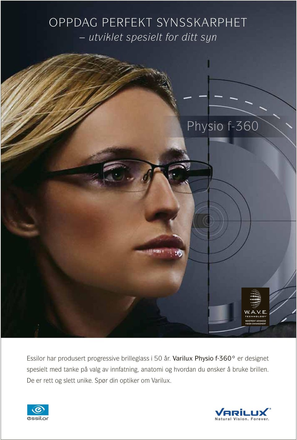 Varilux Physio f-360º er designet spesielt med tanke på valg av
