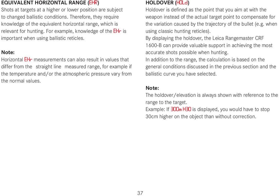 Note: Horizontal EHr measurements can also result in values that differ from the straight line measured range, for example if the temperature and/or the atmospheric pressure vary from the normal