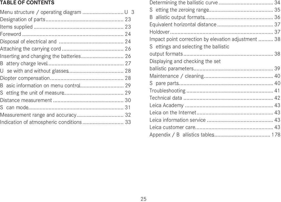 .. 29 S etting the unit of measure... 29 Distance measurement... 30 S can mode... 31 Measurement range and accuracy... 32 Indication of atmospheric conditions... 33 Determining the ballistic curve.