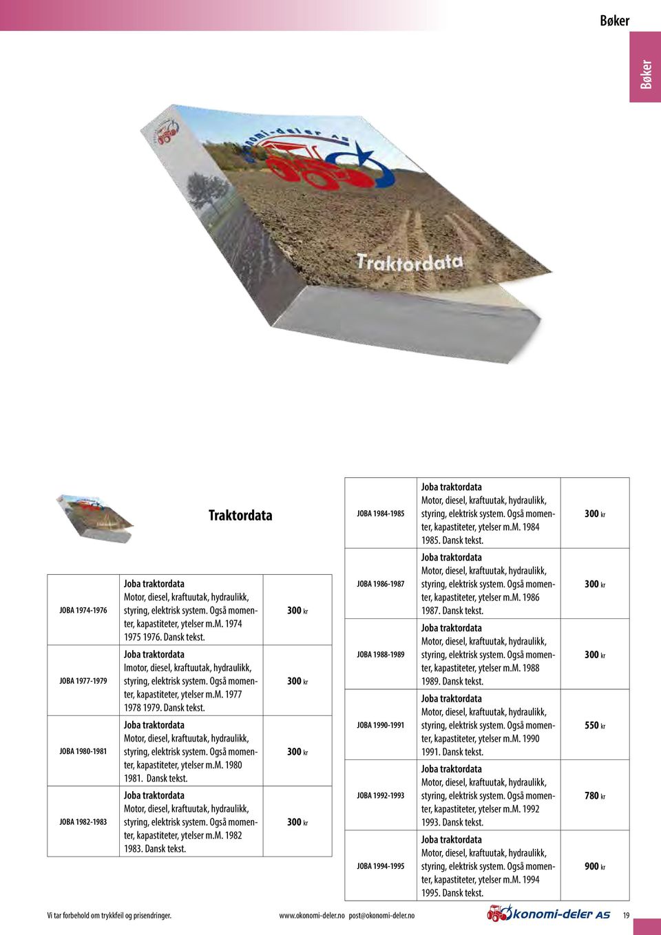 Dansk tekst. Joba traktordata Imotor, diesel, kraftuutak, hydraulikk, styring, elektrisk system. Også momenter, kapastiteter, ytelser m.m. 1977 1978 1979. Dansk tekst.