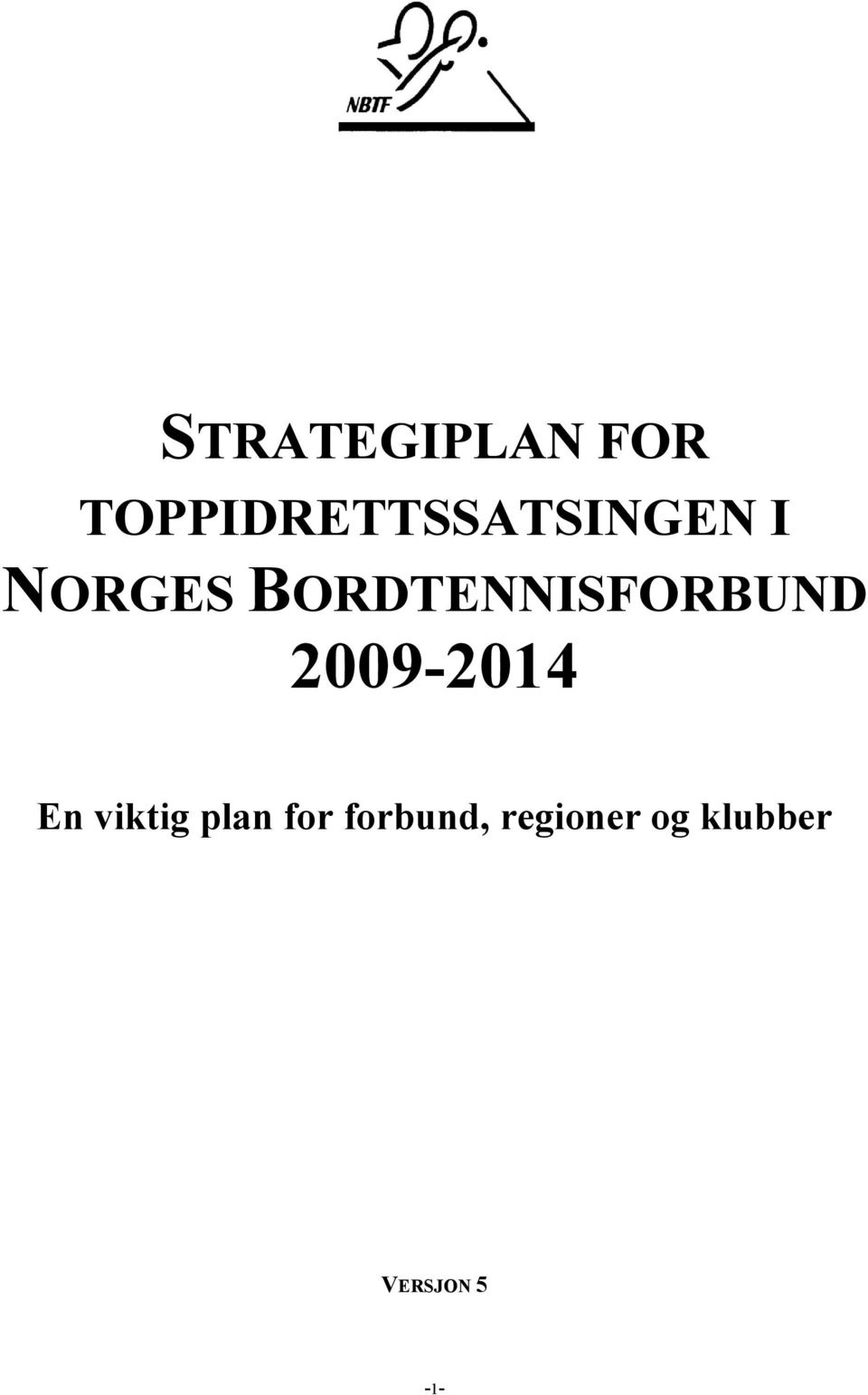 BORDTENNISFORBUND 20092014 En