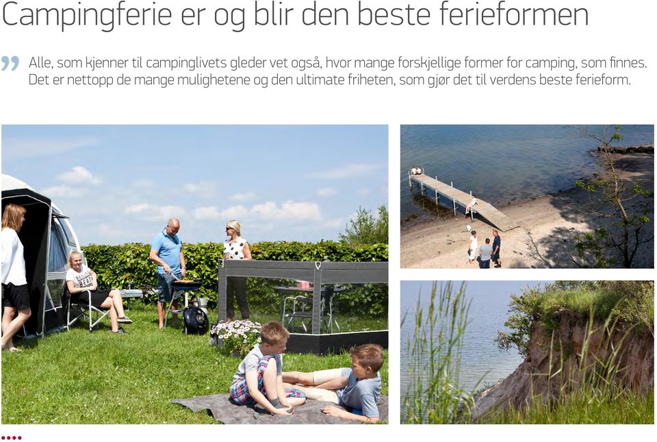 former for camping, som finnes.