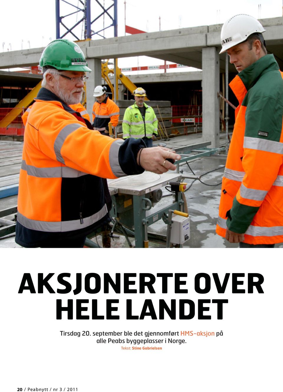 på alle Peabs byggeplasser i Norge.