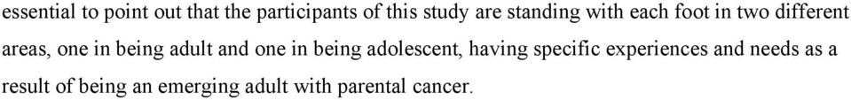 adult and one in being adolescent, having specific experiences