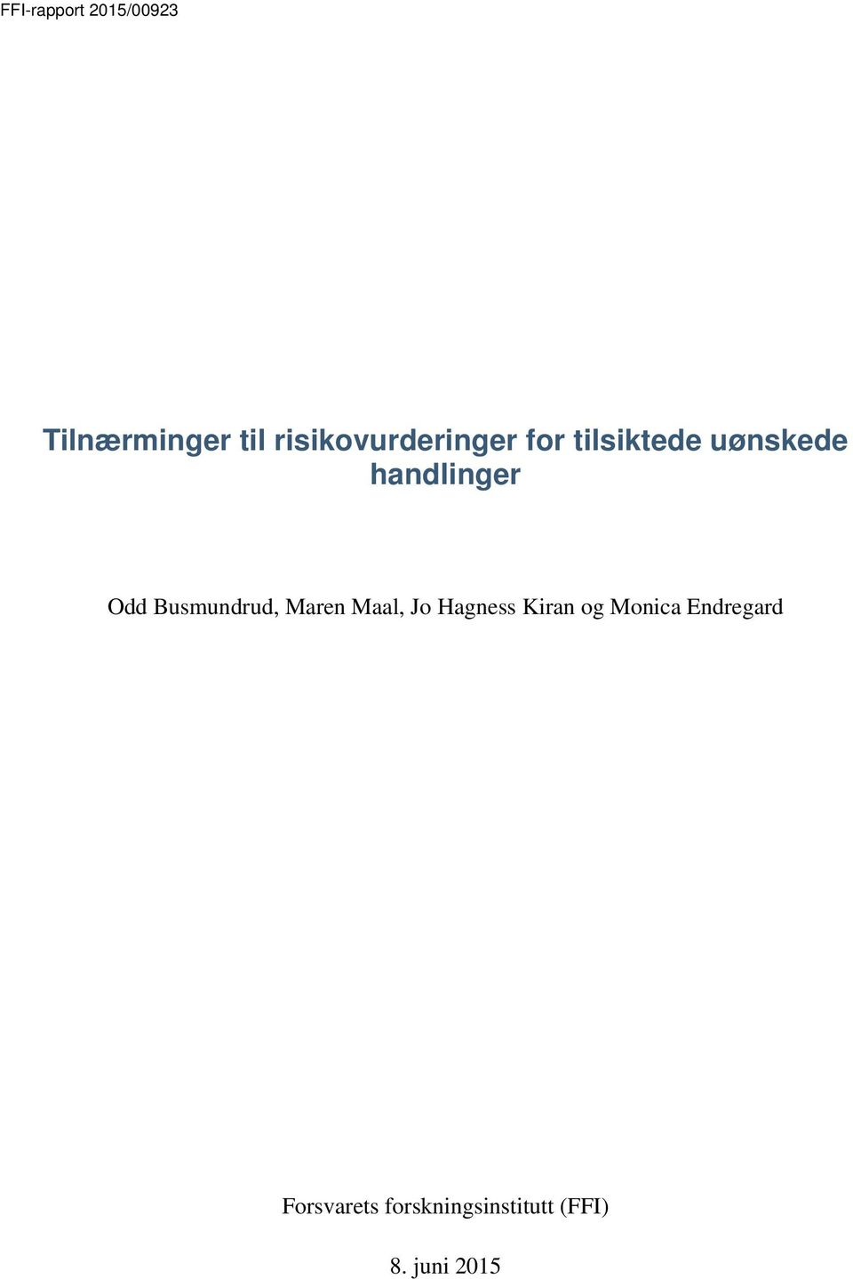 handlinger Odd Busmundrud, Maren Maal, Jo Hagness