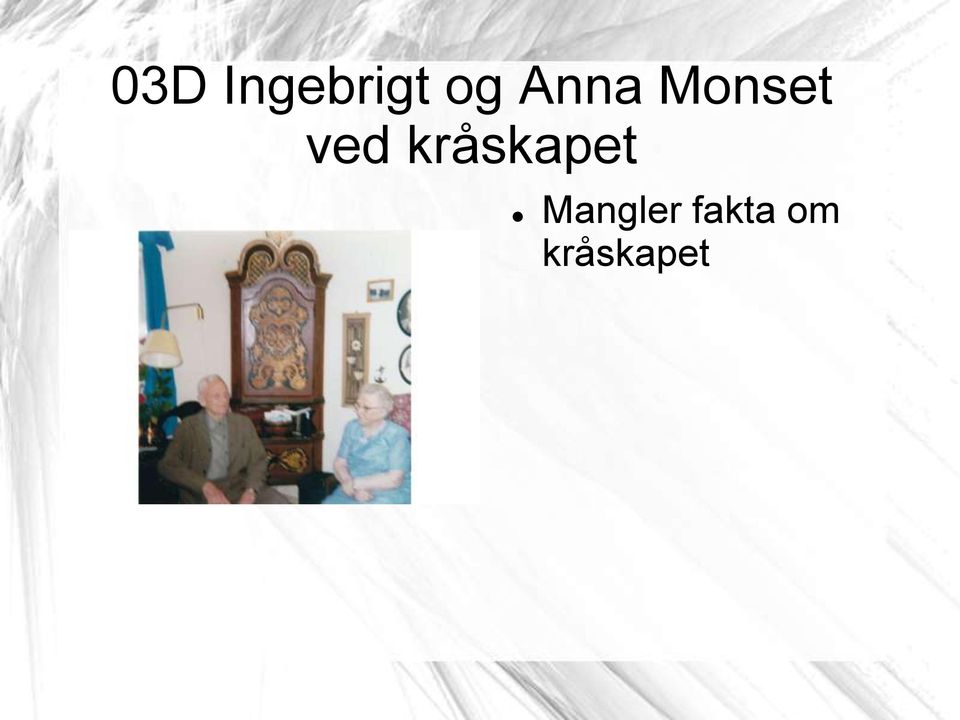 kråskapet Mangler