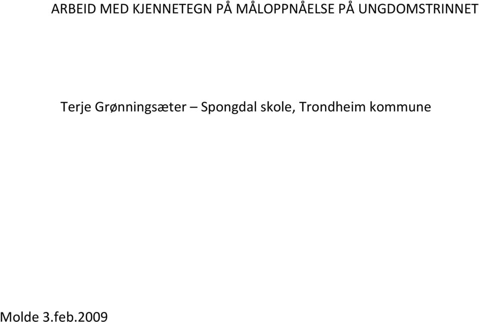 Terje Grønningsæter Spongdal