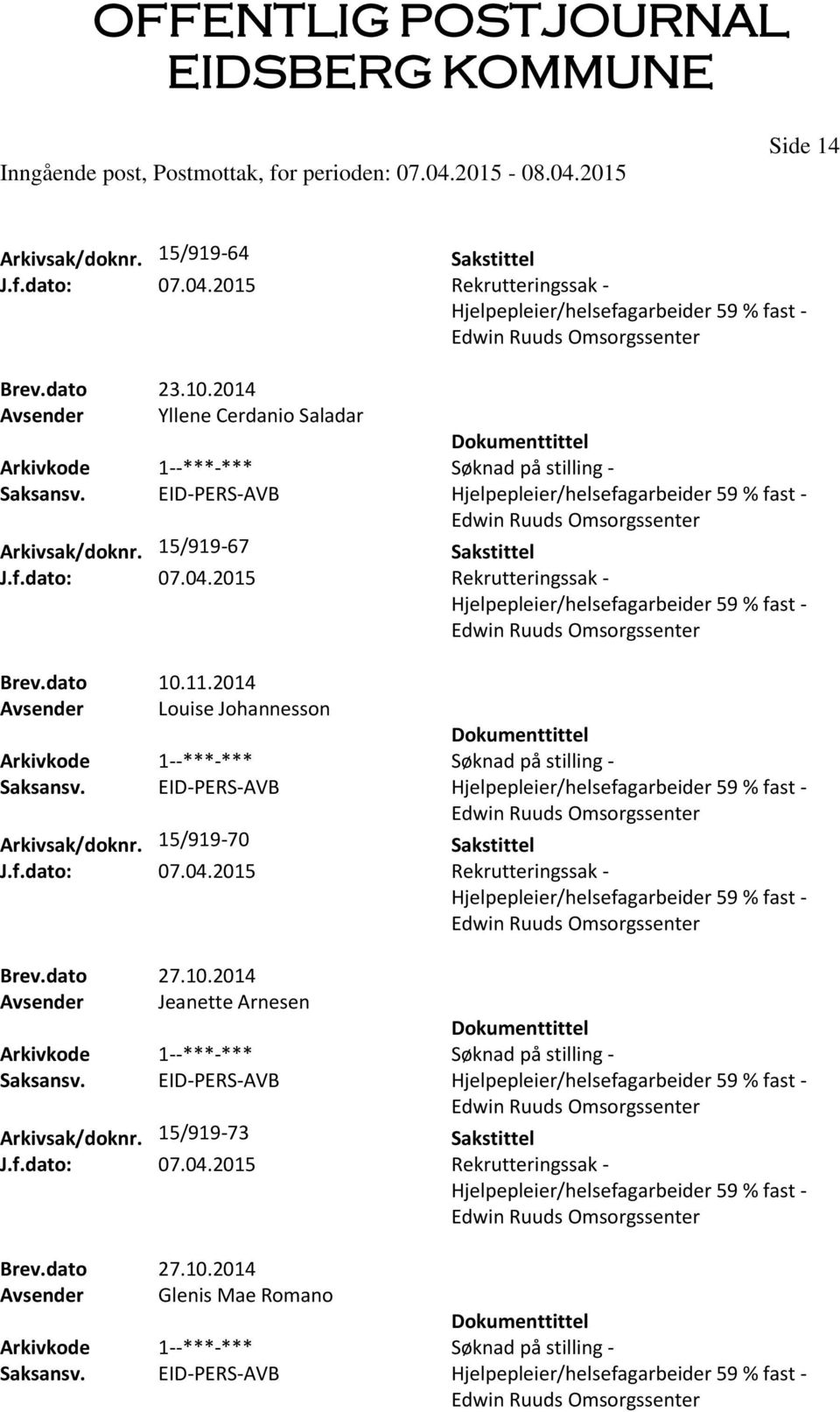 11.2014 Avsender Louise Johannesson Arkivsak/doknr. 15/919-70 Brev.dato 27.10.