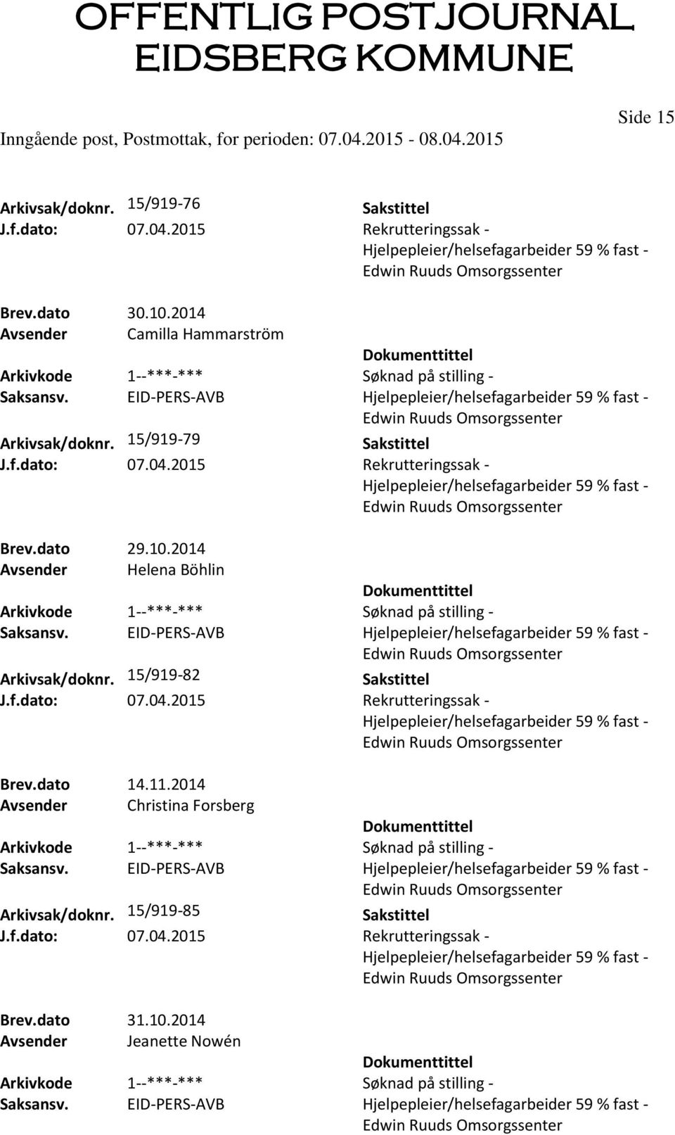 10.2014 Avsender Helena Böhlin Arkivsak/doknr. 15/919-82 Brev.dato 14.11.