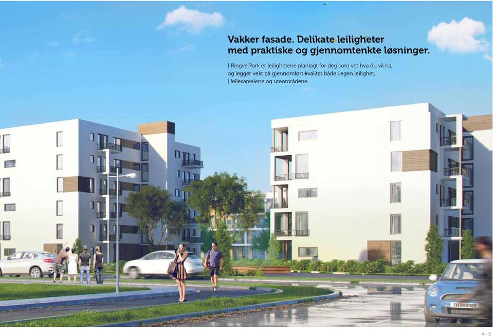 I Ringve Park er leilighetene planlagt for deg som vet hva du