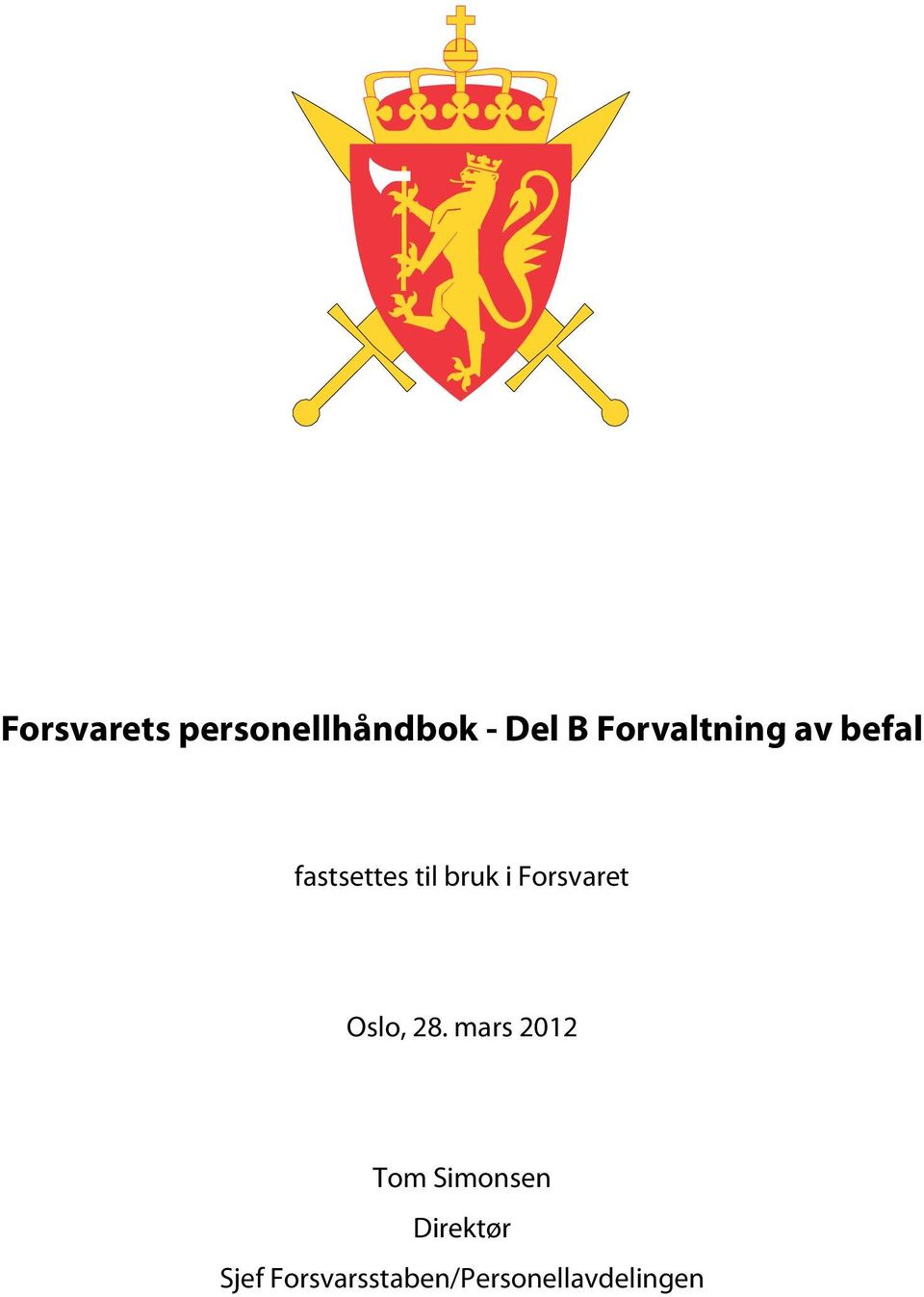 Forsvaret Oslo, 28.