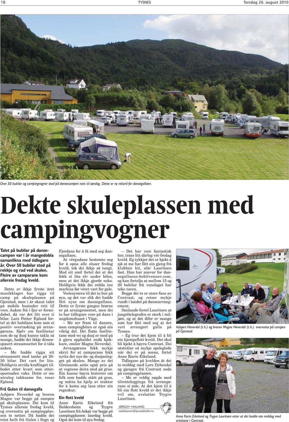 Fleire av camparane kom allereie fredag kveld. Dette er ikkje fyrste året musikklaget har rigga til camp på skuleplassen på Gjerstad, men i år skaut talet på mobile bustader rett til vers.