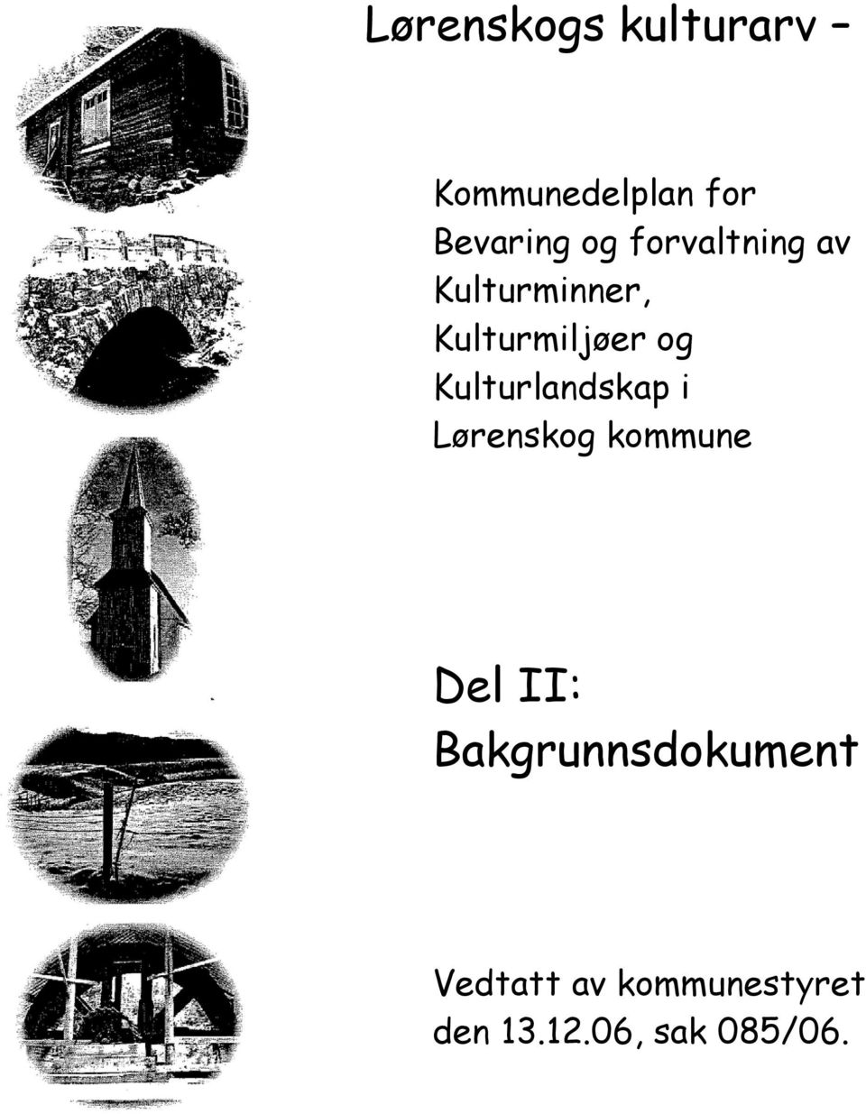 Kulturlandskap i Lørenskog kommune Del II: