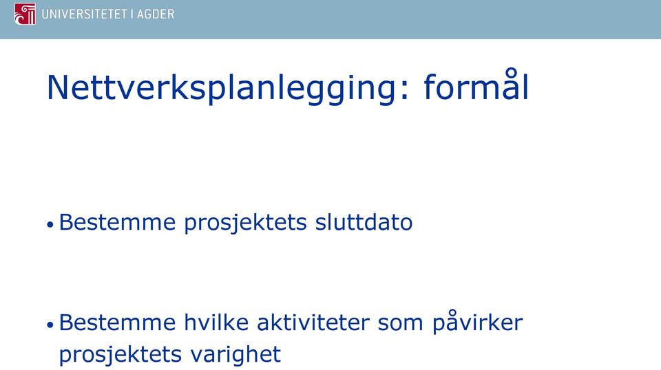 Bestemme hvilke aktiviteter