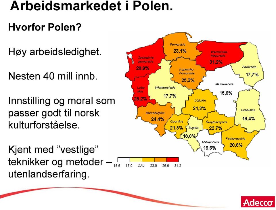 Innstilling og moral som passer godt til norsk