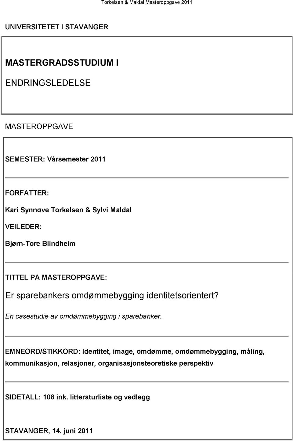 omdømmebygging identitetsorientert? En casestudie av omdømmebygging i sparebanker.