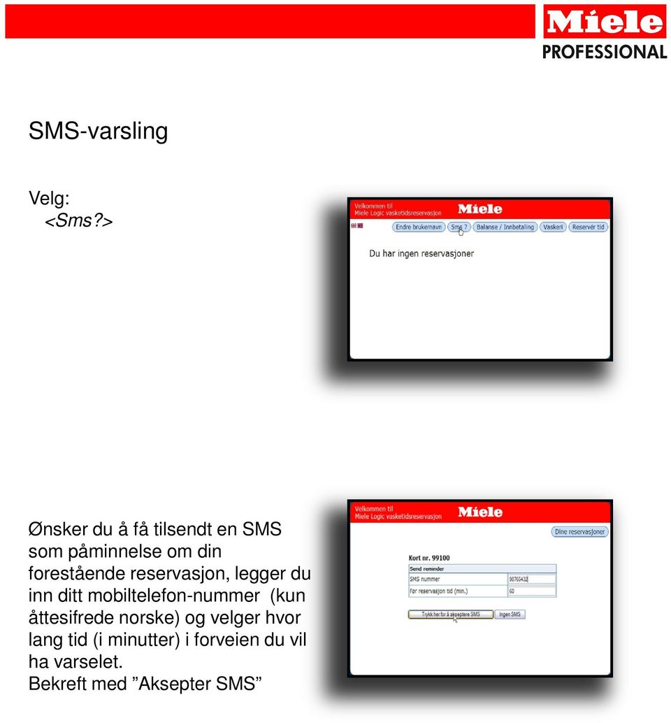 forestående reservasjon, legger du inn ditt mobiltelefon-nummer