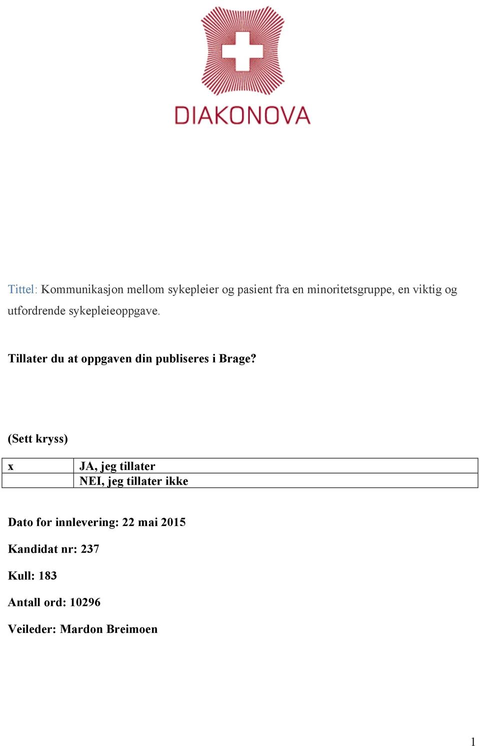 Tillater du at oppgaven din publiseres i Brage?