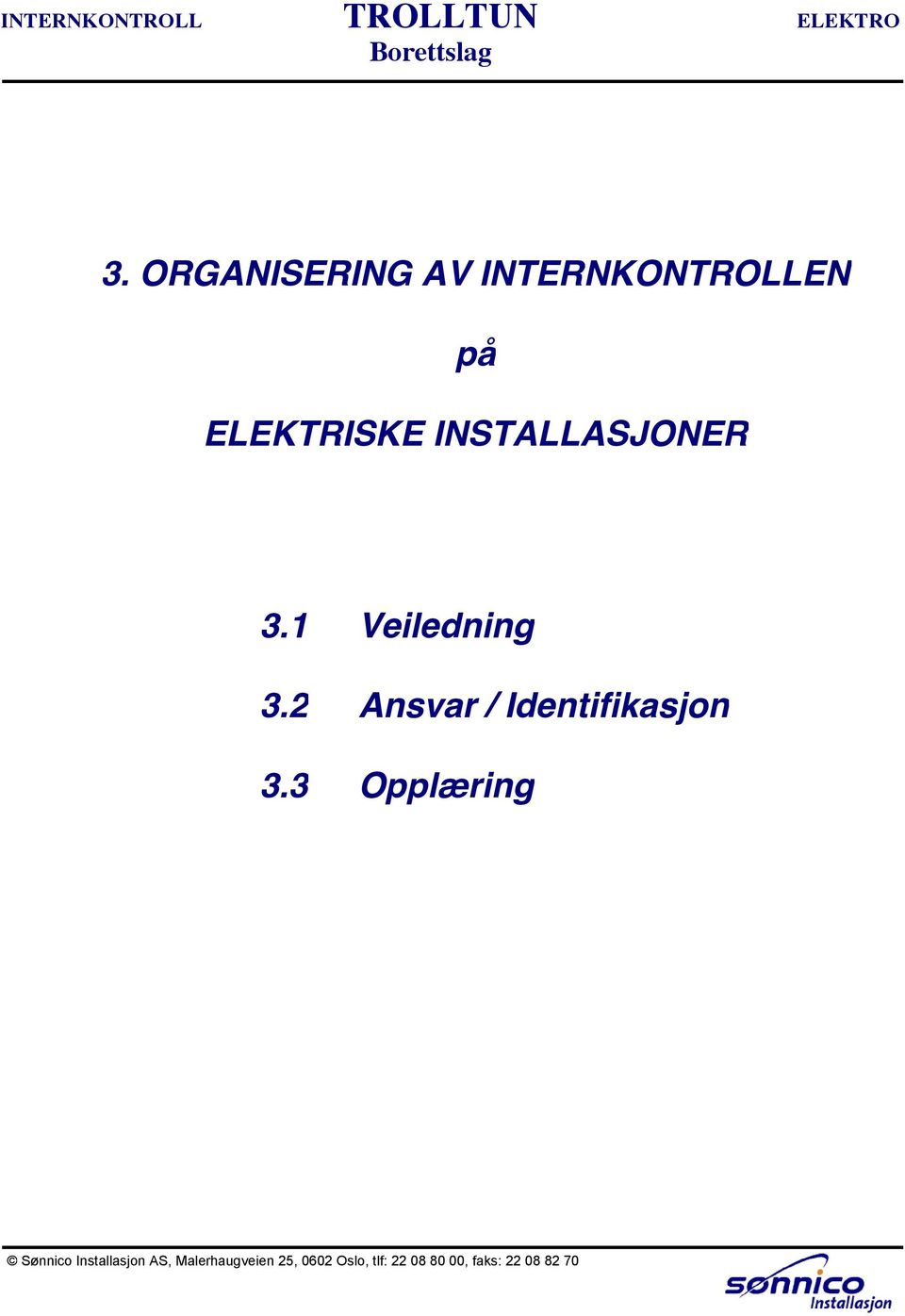 ELEKTRISKE INSTALLASJONER 3.