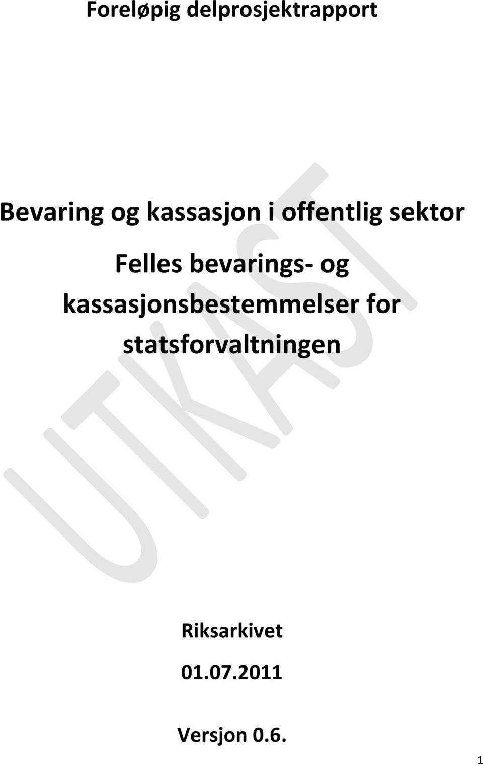 bevarings- og kassasjonsbestemmelser for