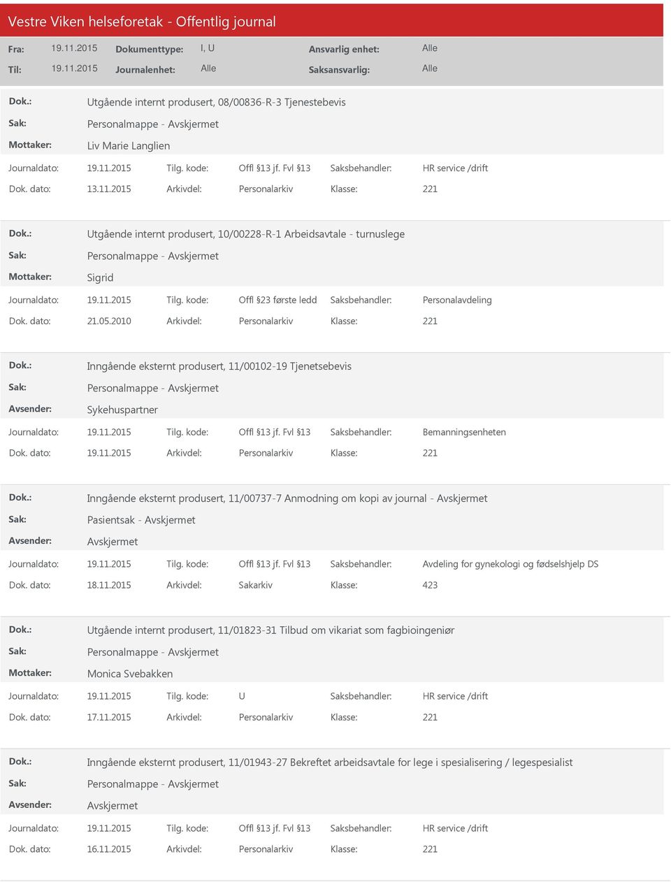 2010 Arkivdel: Personalarkiv Inngående eksternt produsert, 11/00102-19 Tjenetsebevis Personalmappe - Sykehuspartner Bemanningsenheten Dok.