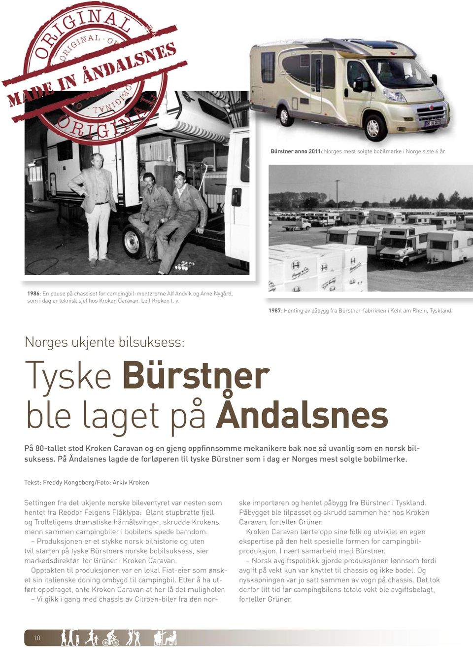 Norges ukjente bilsuksess: Tyske Bürstner ble laget på Åndalsnes På 80-tallet stod Kroken Caravan og en gjeng oppfinnsomme mekanikere bak noe så uvanlig som en norsk bilsuksess.