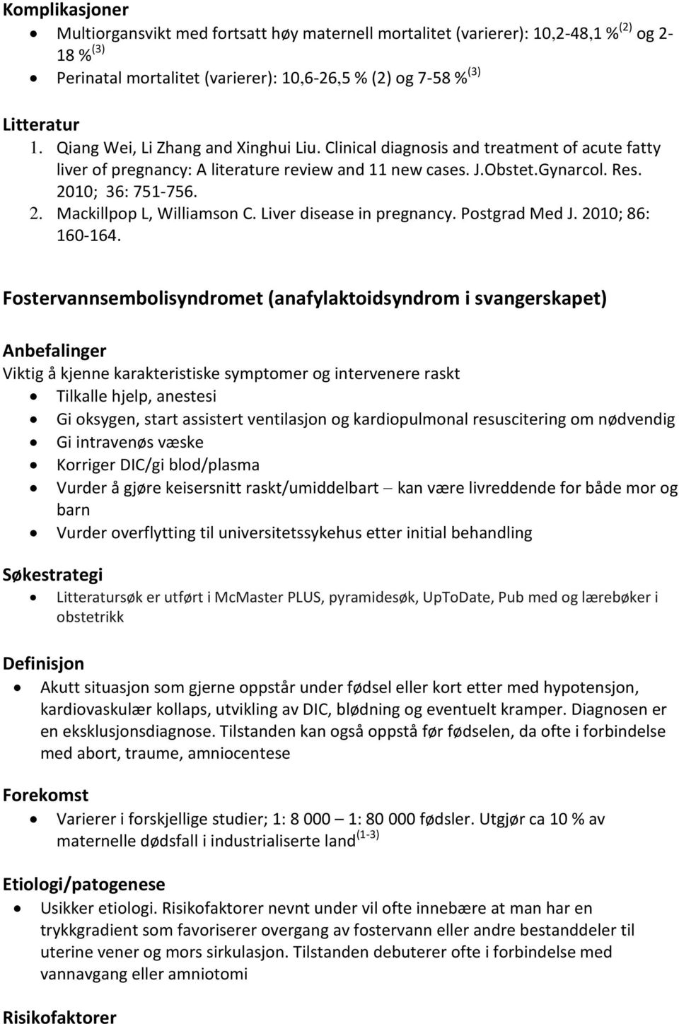 Liver disease in pregnancy. Postgrad Med J. 2010; 86: 160-164.