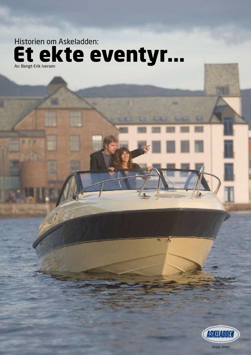 ekte eventyr.