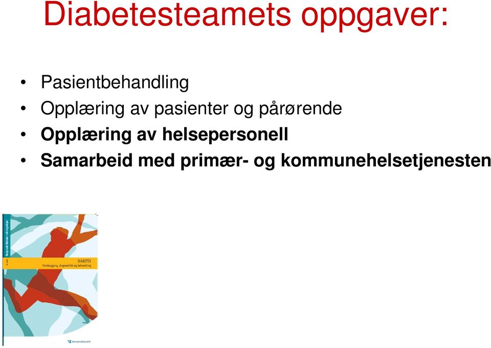 pasienter og pårørende Opplæring av