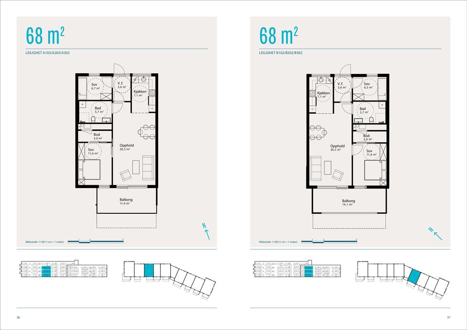 3,6 m 2 6,5 m 2 Bad 5,7 m 2 Bad 5,7 m 2 Bod 3,0 m 2 Bod 3,0 m 2 11,6 m 2 Opphold 26,5 m 2