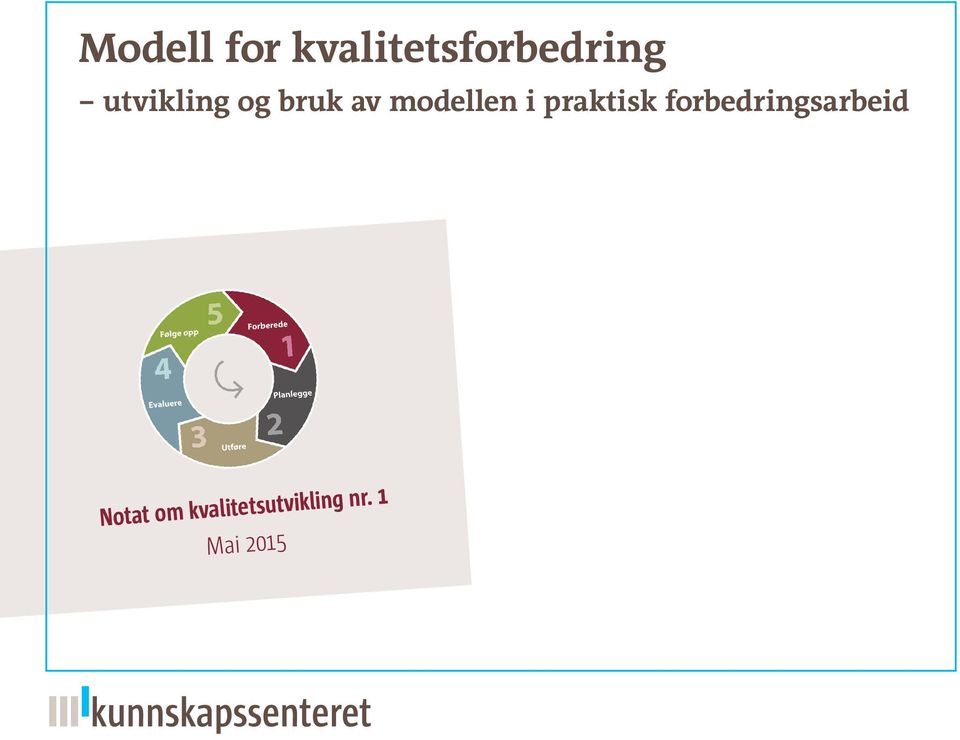 praktisk forbedringsarbeid Notat