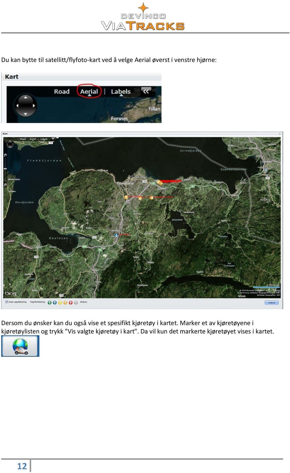 kjøretøy i kartet.