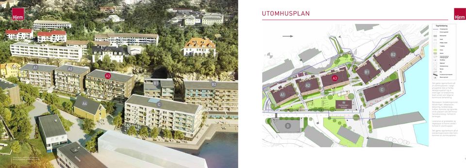 A4 C A4 Hollenderboden Renovasjon, forstøtningsmurer, fallsikringer, lekeplasser, belysning, fordelerskap, trafoer, kummer og lignende vil bli plassert slik det