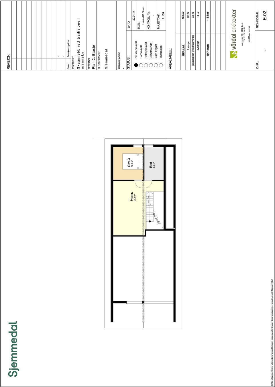 14 Håvard B Olsen 1:100 BRA totalt: 101 m² 1. etasje gulvareal loft (ikke måleverdig) BYA totalt: 87 m² 38 m² overbygd 14 m² 115,5 m² TEGNINGSNR.