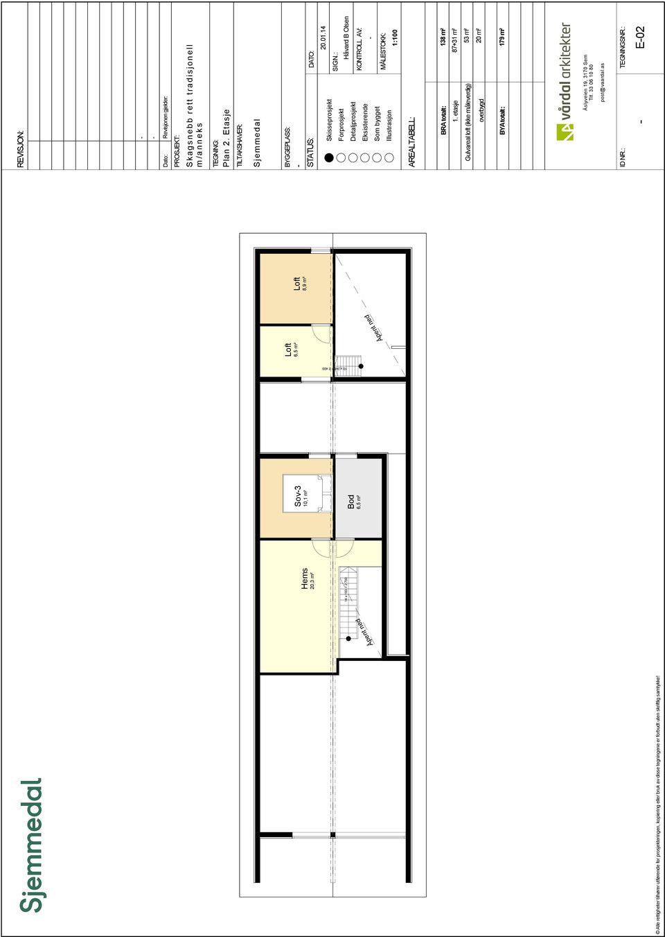 as DATO: SIGN.: Åslyveien 19, 3170 Sem Tlf. 33 06 10 80 20.01.14 Håvard B Olsen KONTROLL AV: MÅLESTOKK: 1:100 BRA totalt: 138 m² 87+31 m² 53 m² overbygd 20 m² 179 m² TEGNINGSNR.