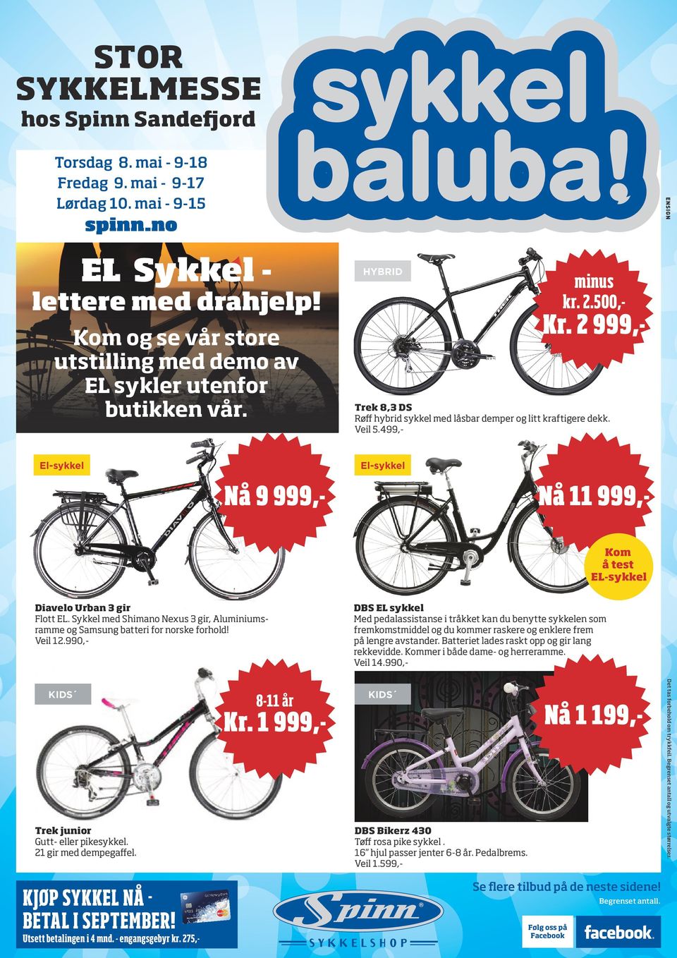 Sykkel med Shimano Nexus 3 gir, Aluminiums ramme og Samsung batteri for norske forhold! Veil 12.990,- 8-11 år KIDS Nå 1 199,- Kr. 1 999,- Trek junior Gutt- eller pikesykkel. 21 gir med dempegaffel.