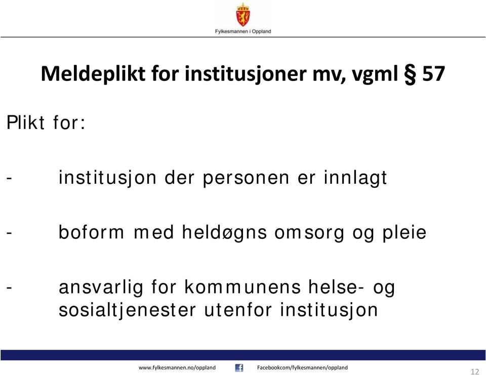 boform med heldøgns omsorg og pleie - ansvarlig