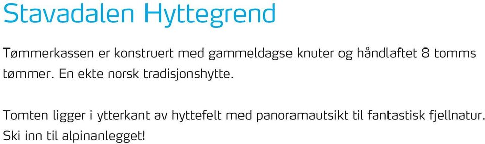 En ekte norsk tradisjonshytte.