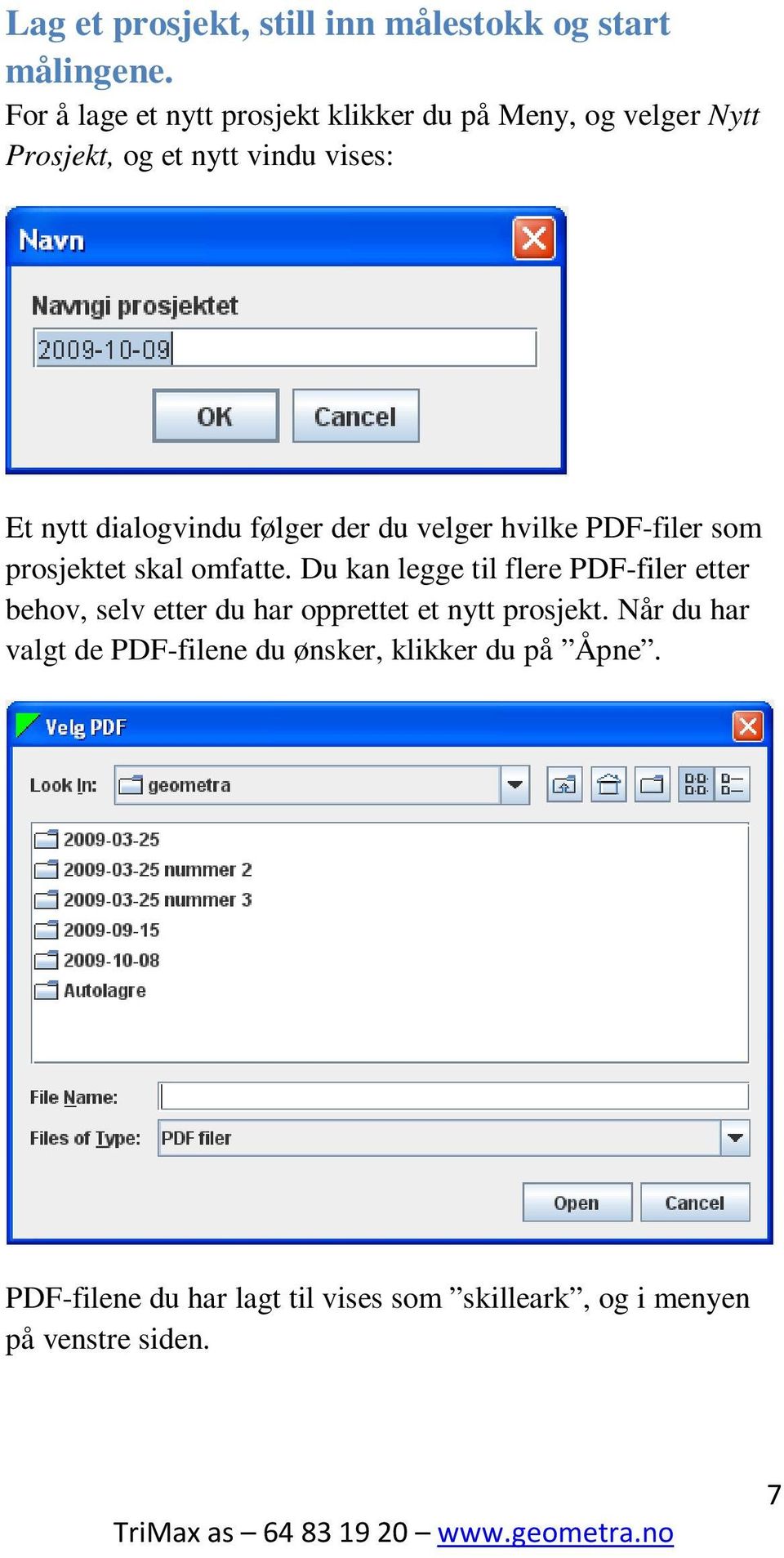 følger der du velger hvilke PDF-filer som prosjektet skal omfatte.